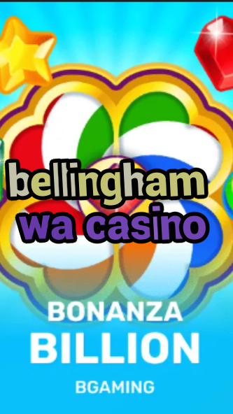 bellingham wa casino-trdjkmsxjksdss.com